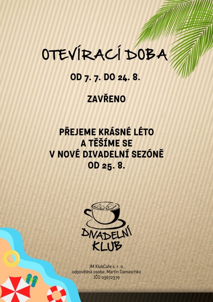 Otevírací doba od 7.7. do 24.8. zavřeno těšíme se od 25.8.